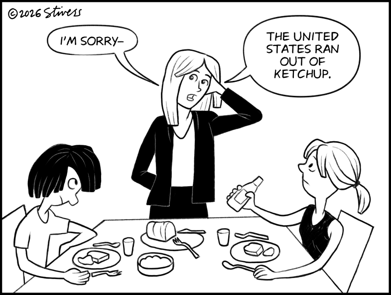 The United States is out of ketchup